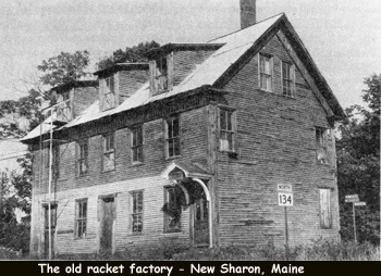 The old racket factory in New Sharon, Maine